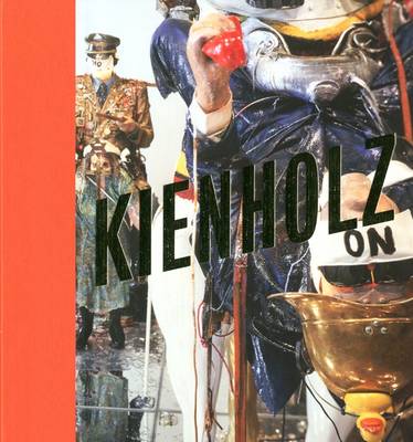 Kienholz: The Signs of the Times (Hardback)