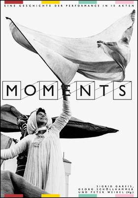 Moments: A History of Performance in 10 Acts (Paperback)