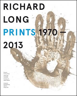 Richard Long: Prints 1970-2013 (Paperback)