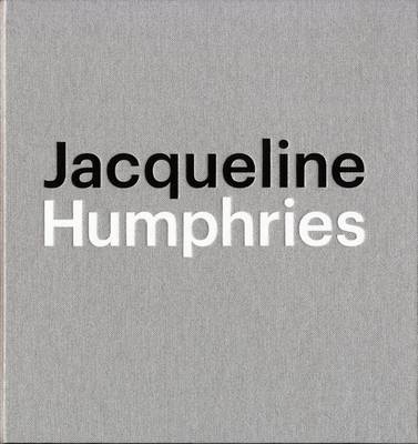 Jacqueline Humphries (Hardback)