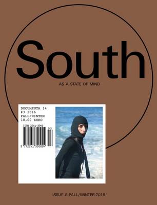 South as a State of Mind: No. 3: Documenta 14 (Paperback)