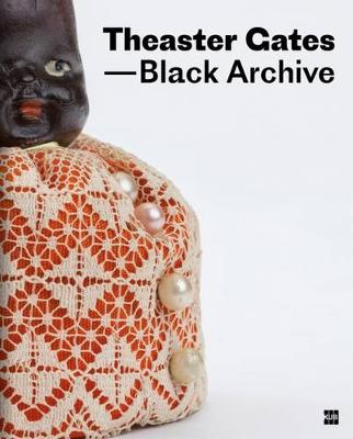 Theaster Gates: Black Archive (Hardback)