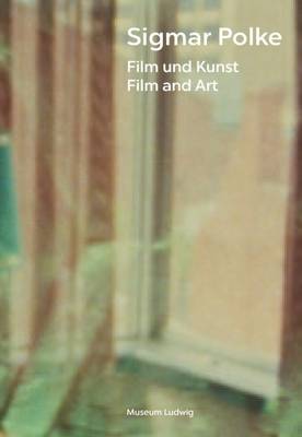 Sigmar Polke: Film und Kunst. Film and Art (Paperback)
