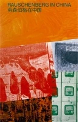Robert Rauschenberg: Rauschenberg in China (Hardback)