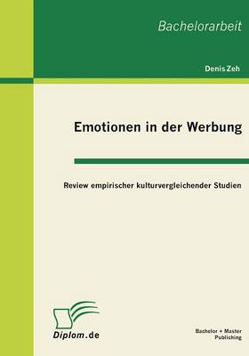 Emotionen in Der Werbung: Review Empirischer Kulturvergleichender Studien (Paperback)
