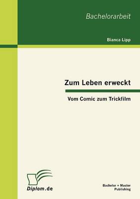 Zum Leben Erweckt: Vom Comic Zum Trickfilm (Paperback)