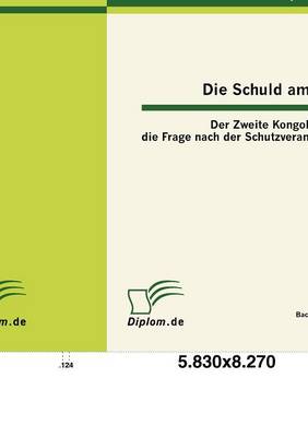 Die Schuld Am T Ten: Der Zweite Kongokrieg Und Die Frage Nach Der Schutzverantwortung (Paperback)