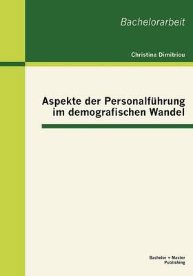 Aspekte Der Personalf Hrung Im Demografischen Wandel (Paperback)