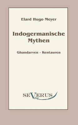 Indogermanische Mythen (Paperback)
