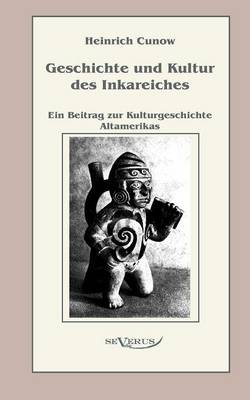 Geschichte Und Kultur Des Inkareiches (Paperback)