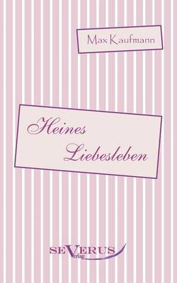 Heines Liebesleben (Paperback)