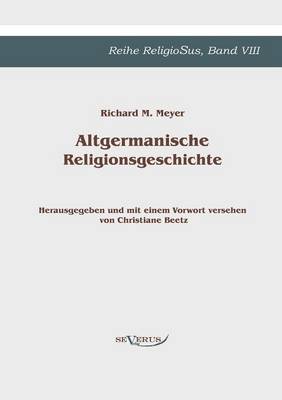 Altgermanische Religionsgeschichte (Paperback)