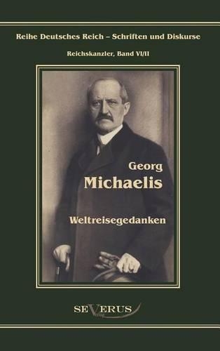 Georg Michaelis - Weltreisegedanken (Hardback)