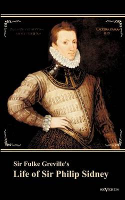 Sir Fulke Greville's "Life of Sir Philip Sidney" (Paperback)