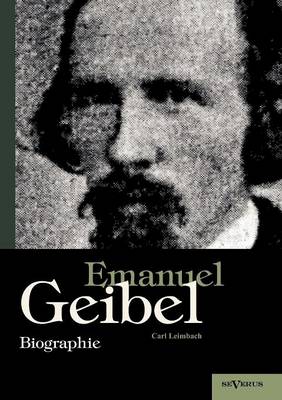 Emanuel Geibel. Biographie (Paperback)