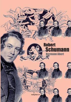 Robert Schumann. Biographie (Paperback)