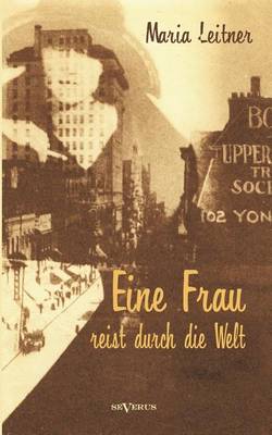 Eine Frau Reist Durch Die Welt (Paperback)