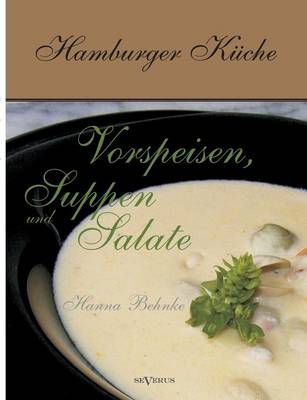 Hamburger Kuche: Vorspeisen, Suppen Und Salate (Paperback)