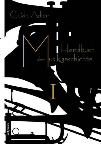 Handbuch Der Musikgeschichte, Bd. 1 (Paperback)