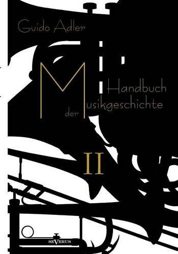Handbuch Der Musikgeschichte, Bd. 2 (Paperback)