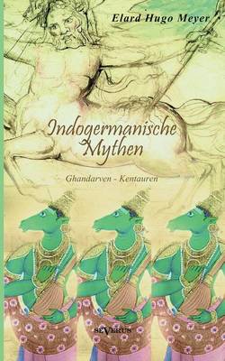 Indogermanische Mythen (Paperback)