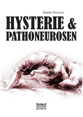 Hysterie Und Pathoneurosen (Paperback)