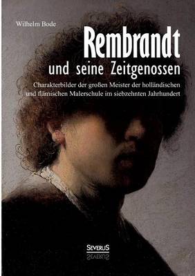 Rembrandt Und Seine Zeitgenossen: Rubens, Van Dyck, Vermeer Und Viele Andere (Paperback)