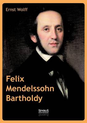 Felix Mendelssohn Bartholdy (Paperback)