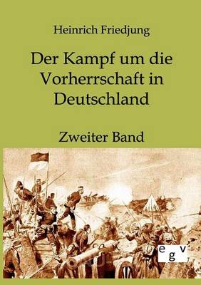 Der Kampf Um Die Vorherrschaft in Deutschland (Paperback)