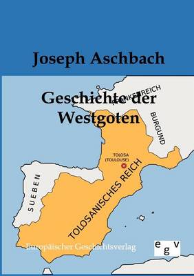 Geschichte Der Westgoten (Paperback)