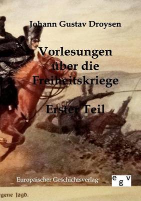 Vorlesungen Uber Die Freiheitskriege (Paperback)