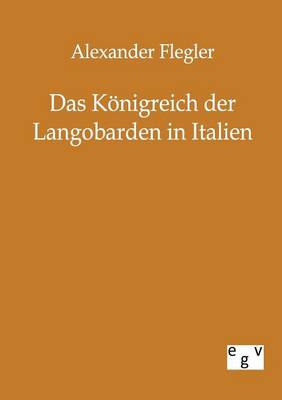Das Konigreich Der Langobarden in Italien (Paperback)