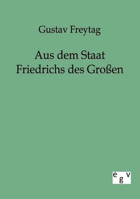 Aus Dem Staat Friedrichs Des Groen (Paperback)