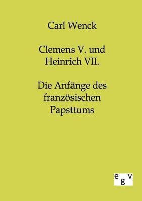 Clemens V. Und Heinrich VII. (Paperback)