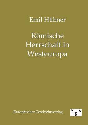 R mische Herrschaft in Westeuropa (Paperback)