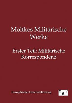 Moltkes Militarische Werke (Paperback)