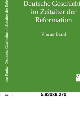 Deutsche Geschichte Im Zeitalter Der Reformation (Paperback)