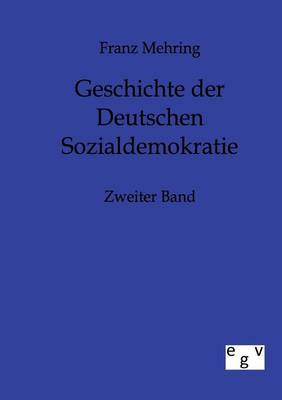 Geschichte Der Deutschen Sozialdemokratie (Paperback)