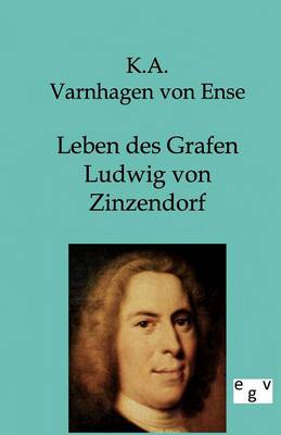 Leben Des Grafen Ludwig Von Zinzendorf (Paperback)