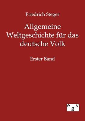 Allgemeine Weltgeschichte fur das deutsche Volk (Paperback)