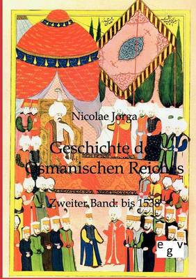 Geschichte Des Osmanischen Reiches (Paperback)