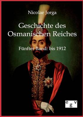 Geschichte Des Osmanischen Reiches (Paperback)