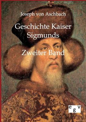 Geschichte Kaiser Sigmunds (Paperback)