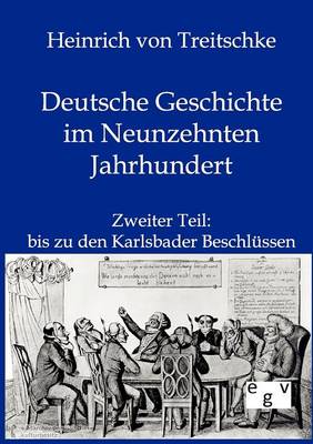 Deutsche Geschichte Im Neunzehnten Jahrhundert (Paperback)