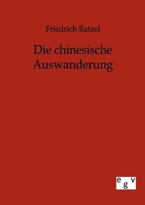 Die Chinesische Auswanderung (Paperback)