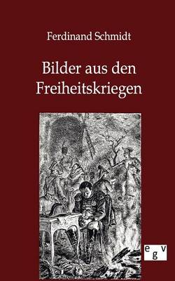Bilder Aus Den Freiheitskriegen (Paperback)