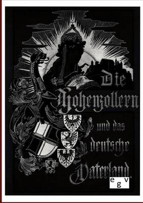 Die Hohenzollern Und Das Deutsche Vaterland (Paperback)