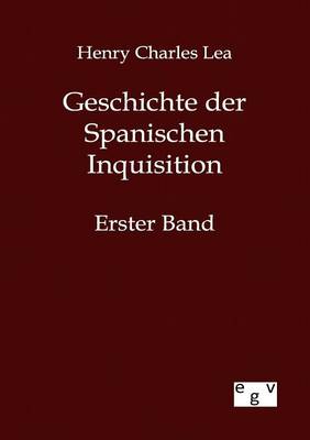 Geschichte Der Spanischen Inquisition (Paperback)