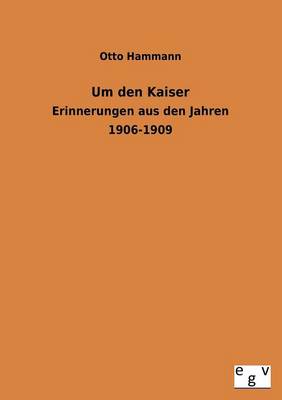 Um Den Kaiser (Paperback)