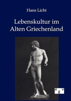 Lebenskultur Im Alten Griechenland (Paperback)